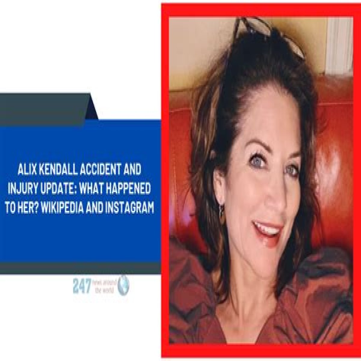 Alix Kendall Accident And Injury Update: What Happened To Her? Wikipedia And Instagram