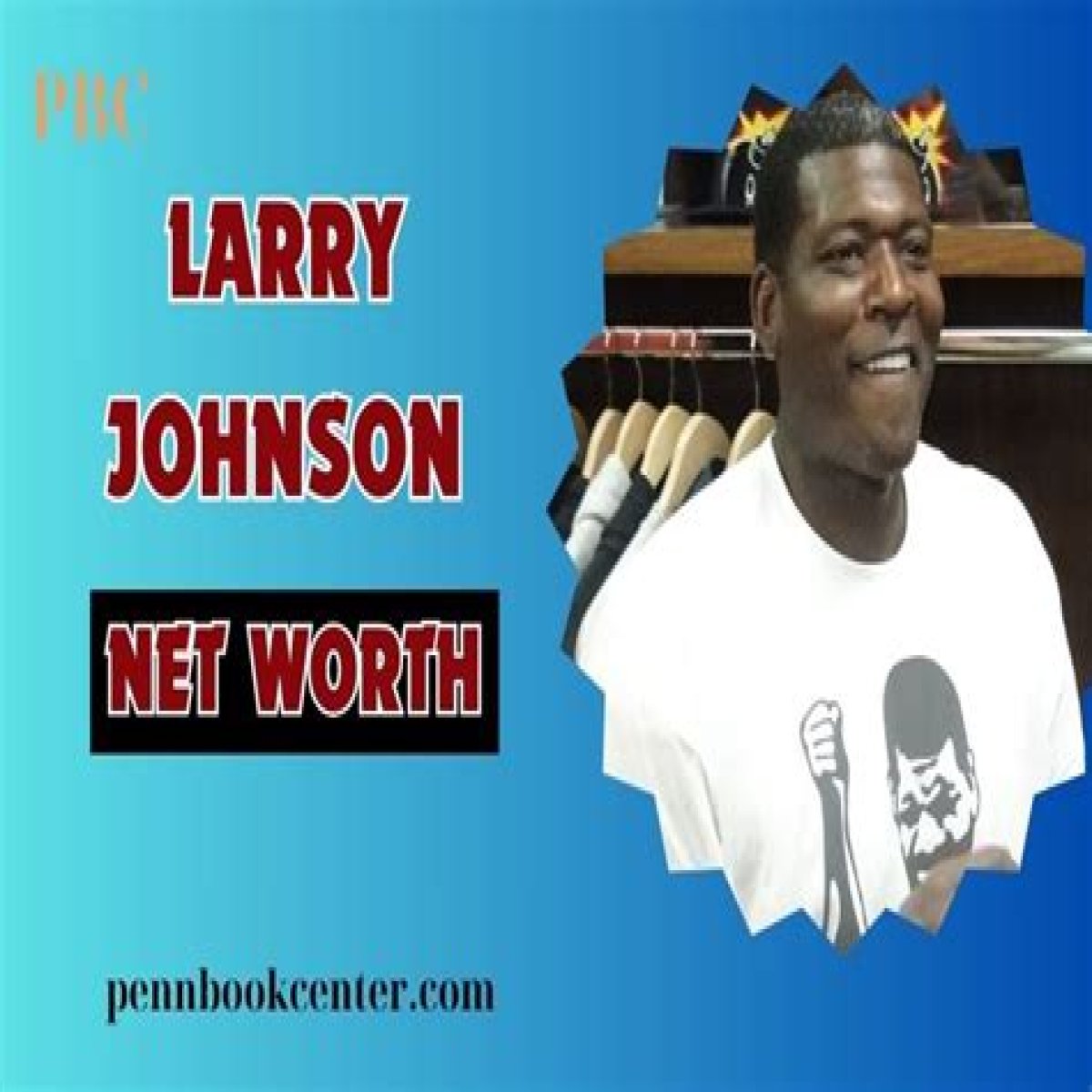 Larry Johnson Net Worth 2024
