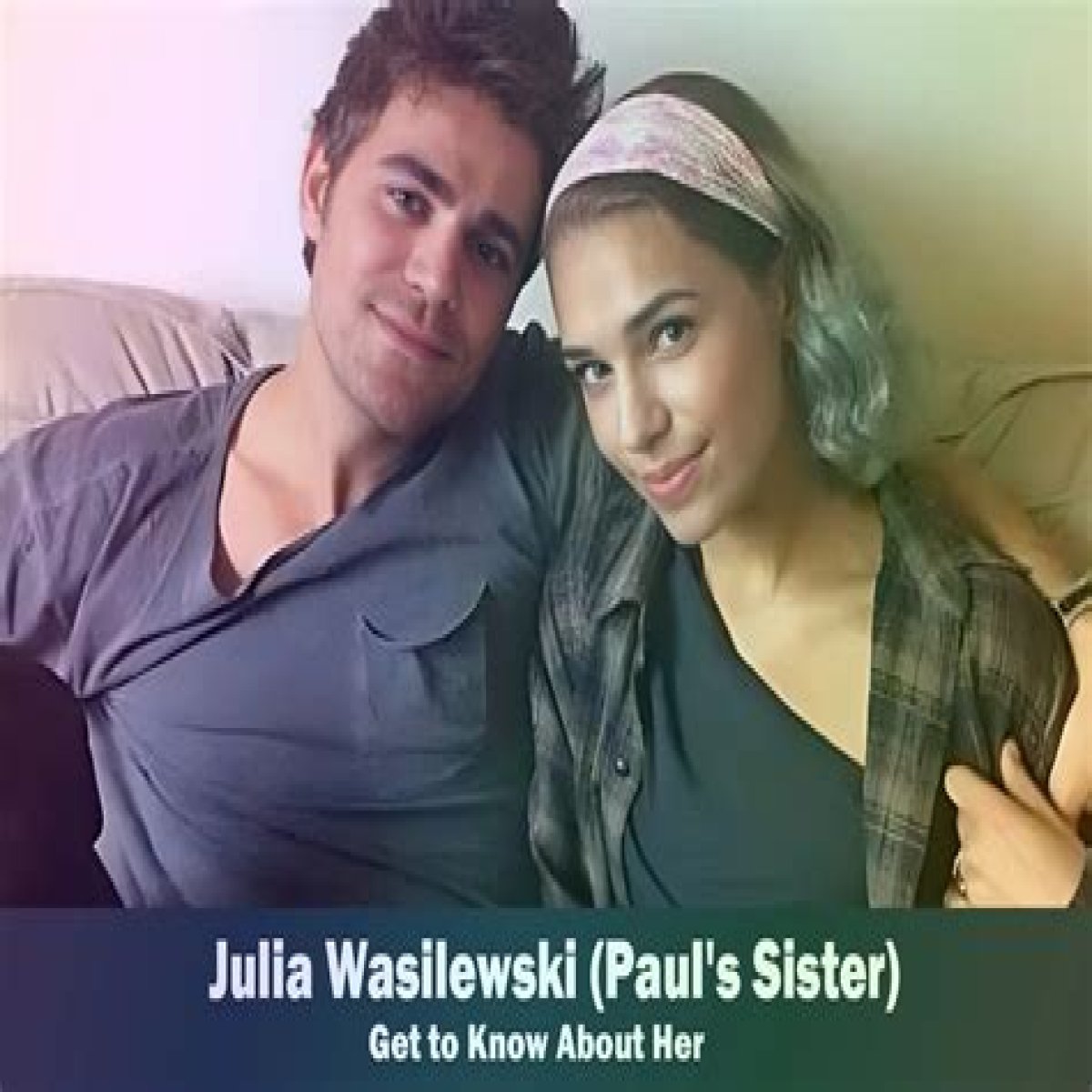 Paul Wesley Sister How Old Is Julia Wasilewski? Meet Her On Instagram
